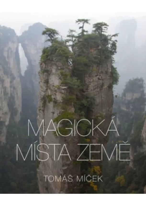 Tomáš Míček - Magická místa Země