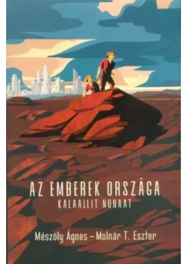 Mészöly Ágnes - Az emberek országa - Kalaallit Nunaat