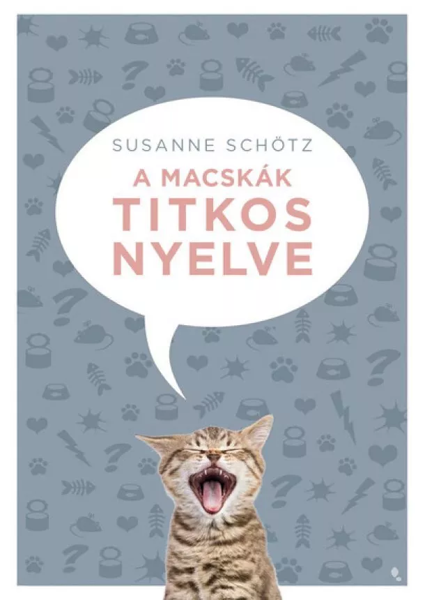 Susanne Schötz - A macskák titkos nyelve