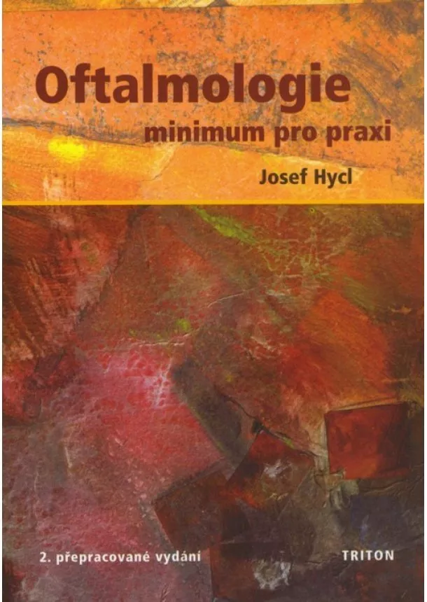 Josef Hycl - Oftalmologie - minimum pro praxi - 2. vydání