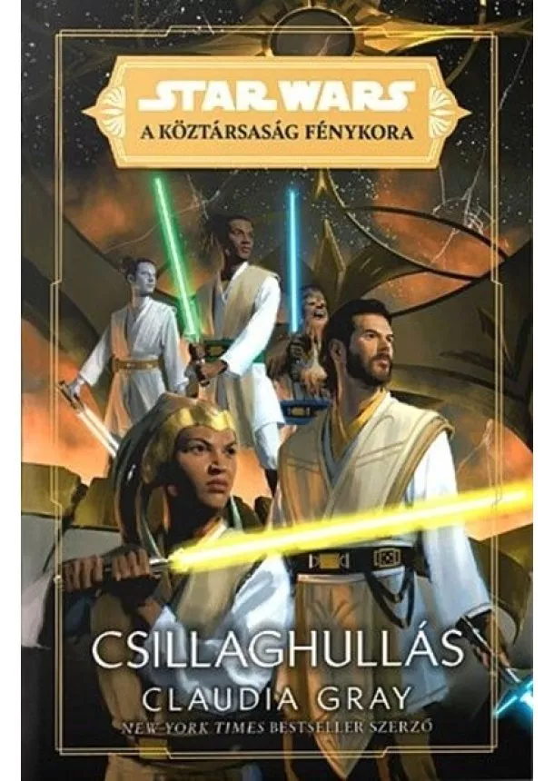 Claudia Gray - Star Wars - Köztársaság Fénykora: Csillaghullás
