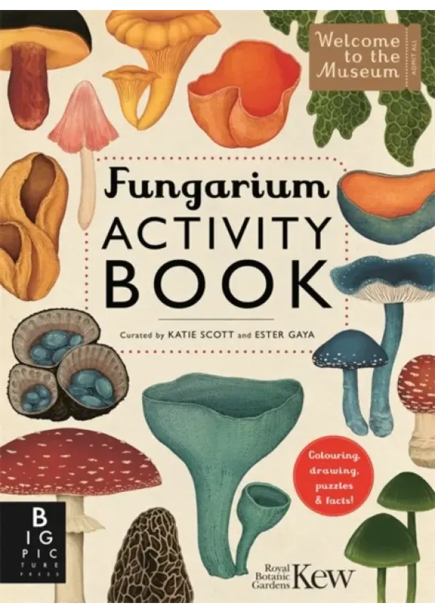 Ester Gaya,  Royal Botanic Gardens Kew - Fungarium Activity Book