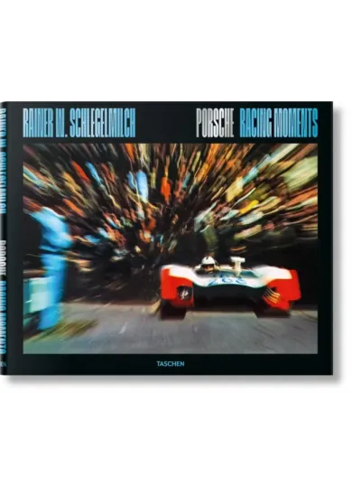 Rainer W. Schlegelmilch. Porsche Racing Moments