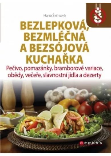 Bezlepková, bezmléčná a bezsojová kuchařka