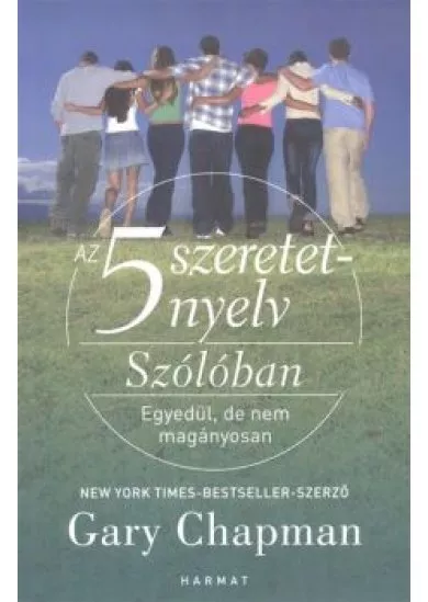 Az 5 szeretetnyelv: Szólóban /Egyedül, de nem magányosan
