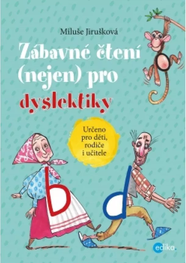Miluše Jirušková - Zábavné čtení (nejen) pro dyslektiky