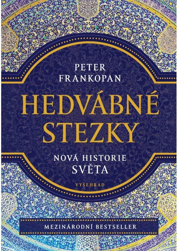 Peter Frankopan - Hedvábné stezky