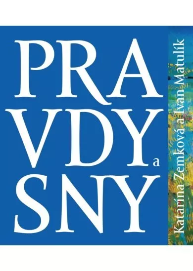 Pravdy a sny