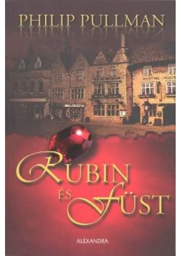 Philip Pullman - RUBIN ÉS FÜST /SALLY LOCKHART 01.
