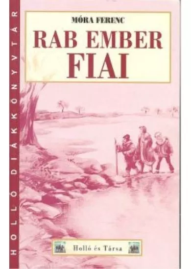 RAB EMBER FIAI /HOLLÓ DIÁKKÖNYVTÁR