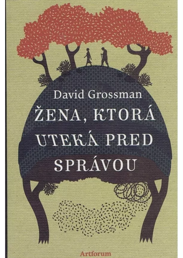 David Grossman - Žena, ktorá uteká pred správou