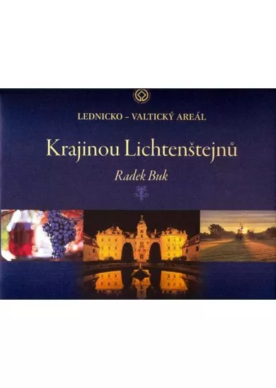 Krajinou Lichtenštejnů - Lednicko-valtický areál