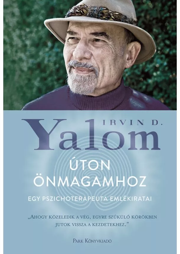 Irvin D. Yalom - Úton önmagamhoz - Egy pszichoterpeuta emlékiratai (2. kiadás)