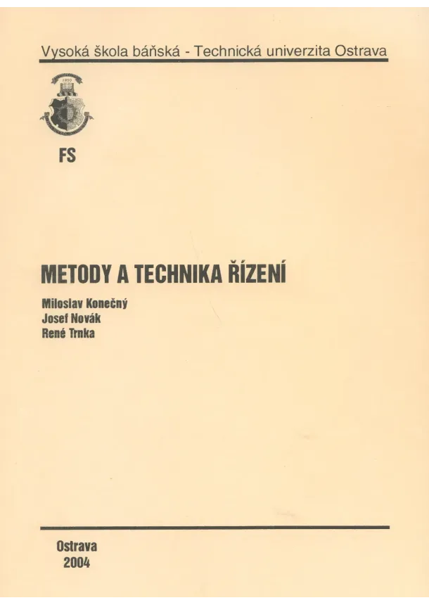 Miroslav Konečný, Josef Novák, René Trnka - Metody a technika řízení
