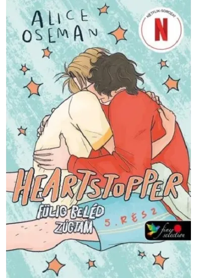 Heartstopper - Fülig beléd zúgtam - Szívdobbanás 5. (képregény)