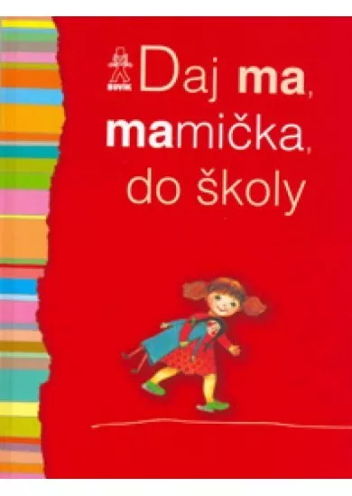 Daj ma, mamička, do školy