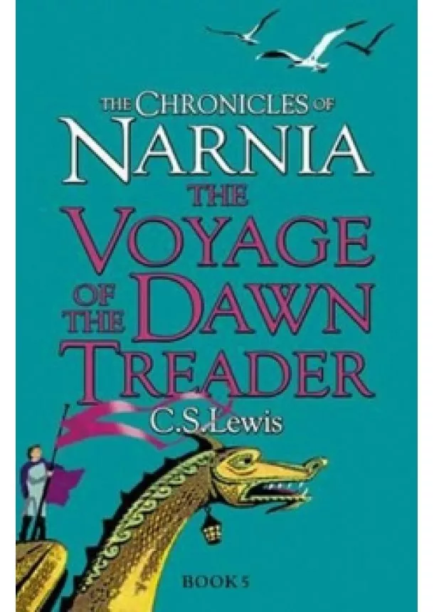 C.S. Lewis - The Chronicles of Narnia: The Voyage of the Dawn Treader