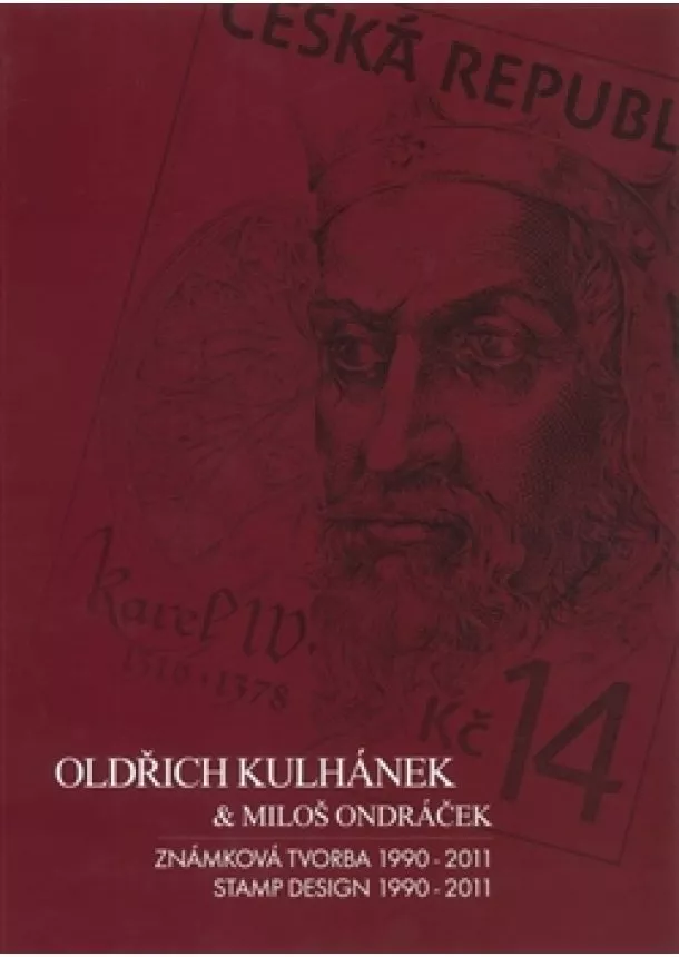 Oldřich Kulhánek, Miloš Ondráček, Josef Koutecký - Oldřich Kulhánek & Miloš Ondráček - Známková tvorba 1990-2011