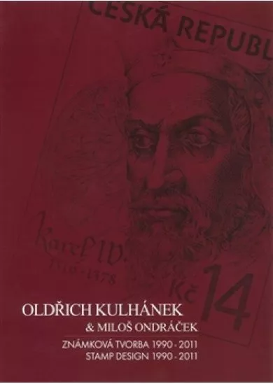 Oldřich Kulhánek & Miloš Ondráček - Známková tvorba 1990-2011