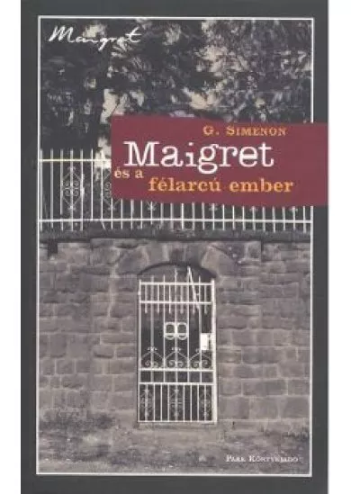 MAIGRET ÉS A FÉLARCÚ EMBER