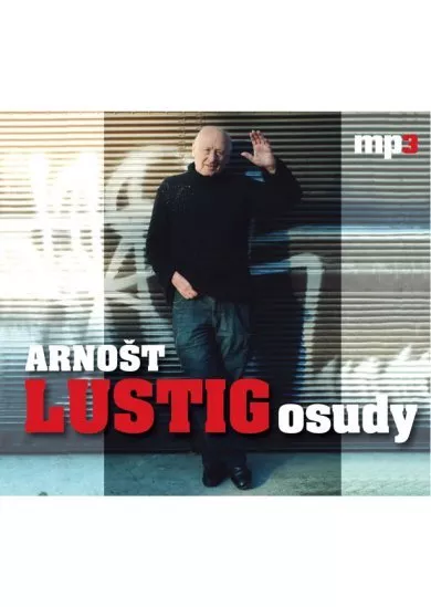 LUSTIG ARNOŠT  LUSTIG: OSUDY (MP3-CD)
