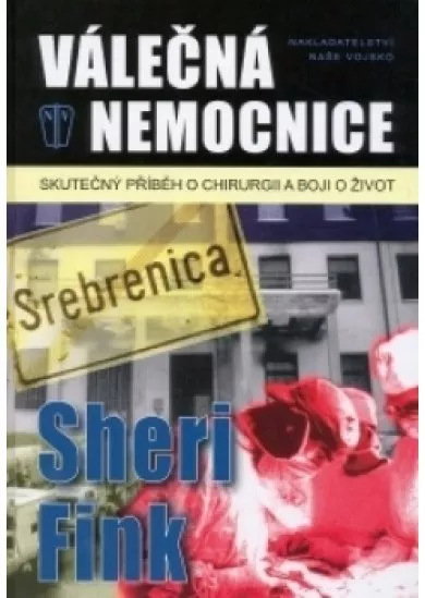 VÁLEČNÁ NEMOCNICE SREBRENICA