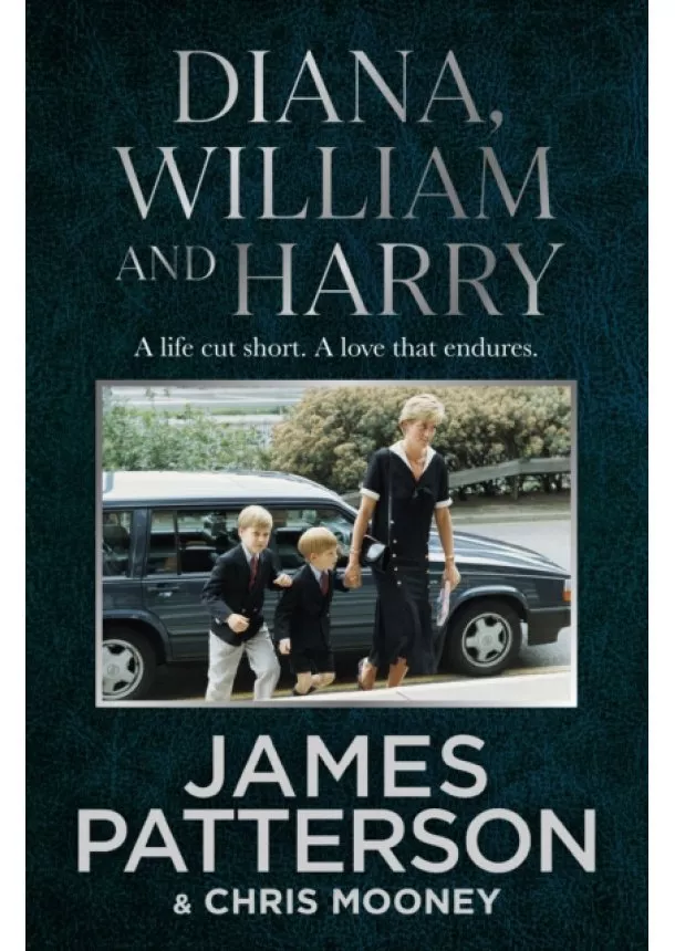 James Patterson - Diana, William and Harry