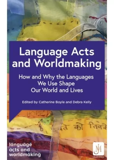 Language Acts and Worldmaking