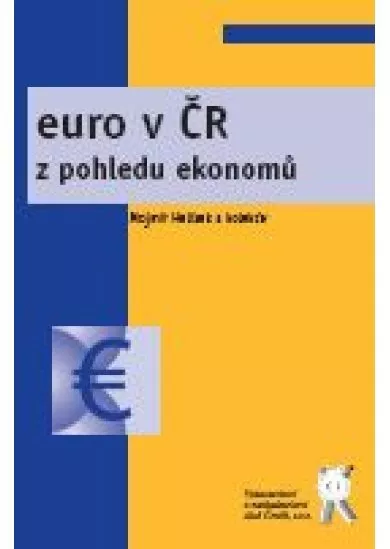 Euro v ČR z pohledu ekonomů
