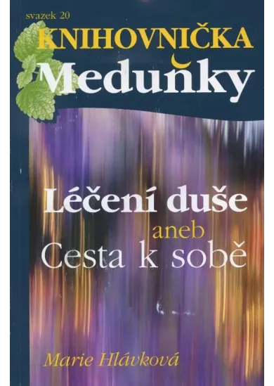 Léčení duše aneb Cesta k sobě - svazek 20
