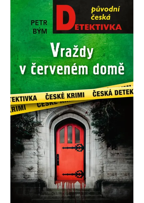 Petr Bým - Vraždy v červeném domě