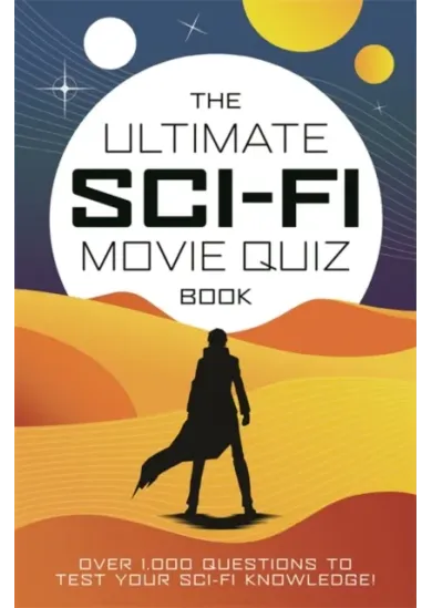 The Ultimate Sci-Fi Movie Quiz Book