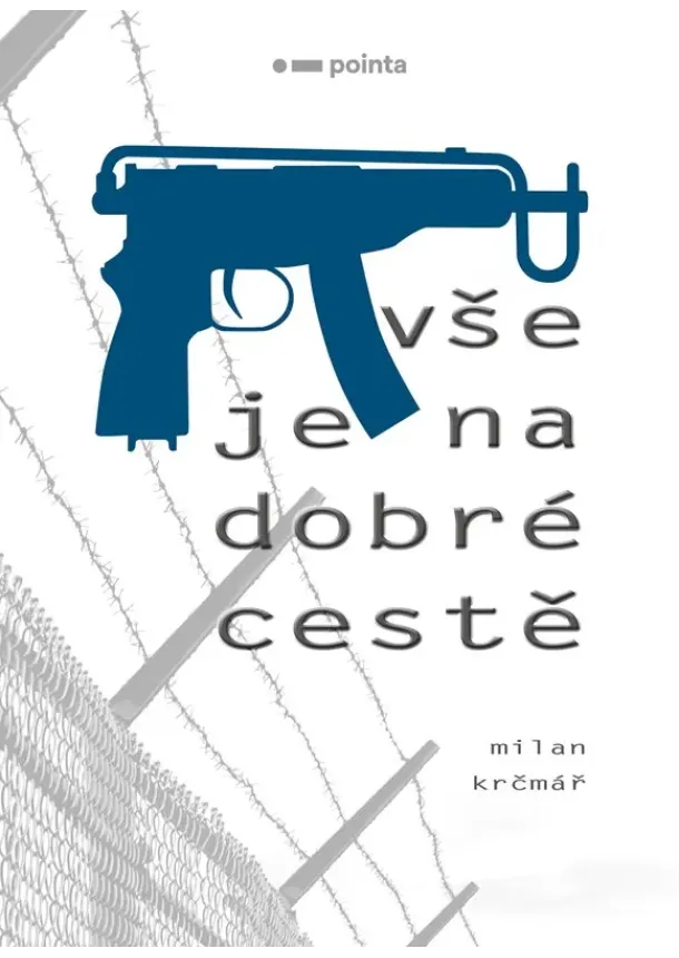 Milan Krčmář - Vše je na dobré cestě