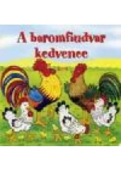 A BAROMFIUDVAR KEDVENCE /LAPOZÓ