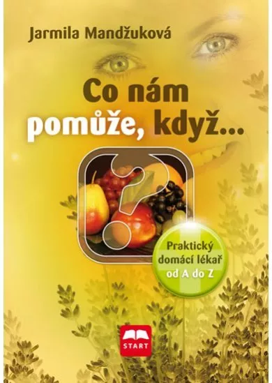 Co nám pomůže, když… - Praktický domácí