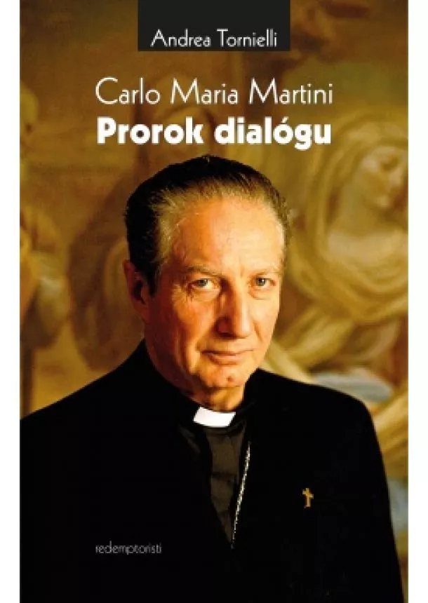 Andrea Tornielli - Carlo Maria Martini - Prorok dialógu