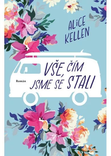 Vše, čím jsme se stali