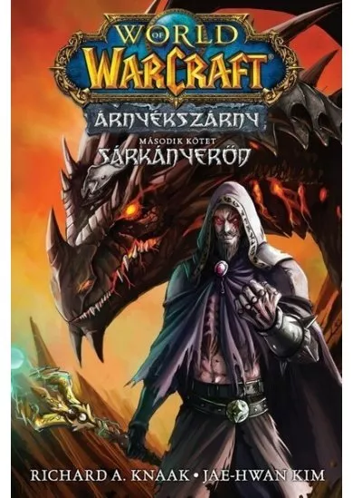 World of Warcraft: Árnyékszárny - Sárkányerőd - Árnyékszárny-duológia 2. rész (képregény, manga)