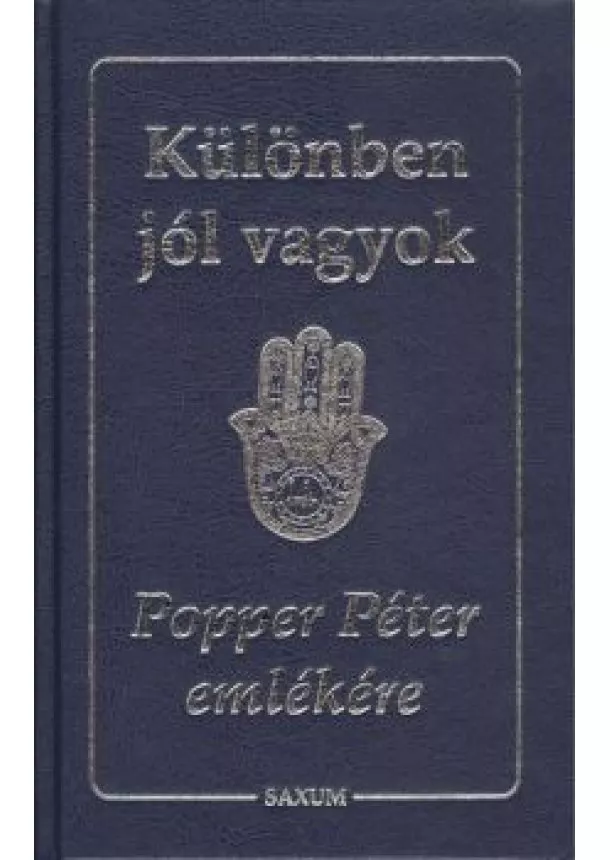 Popper Péter - Különben jól vagyok /Popper Péter emlékére