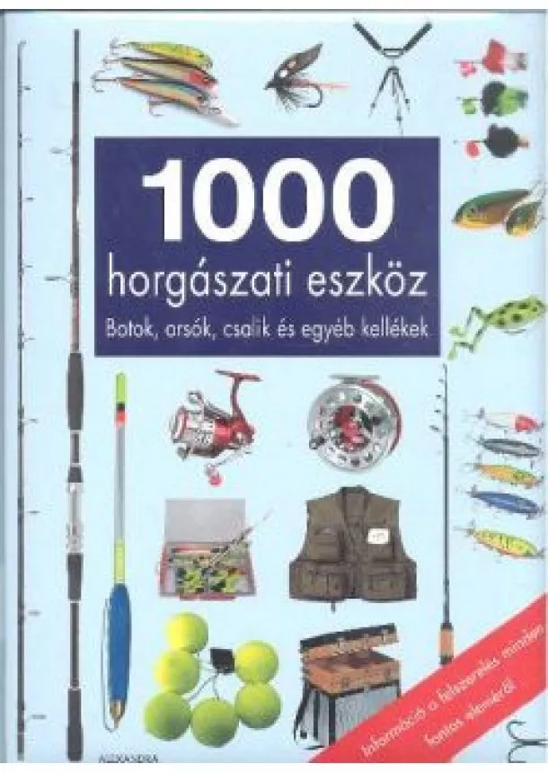 VÁLOGATÁS - 1000 HORGÁSZATI ESZKÖZ