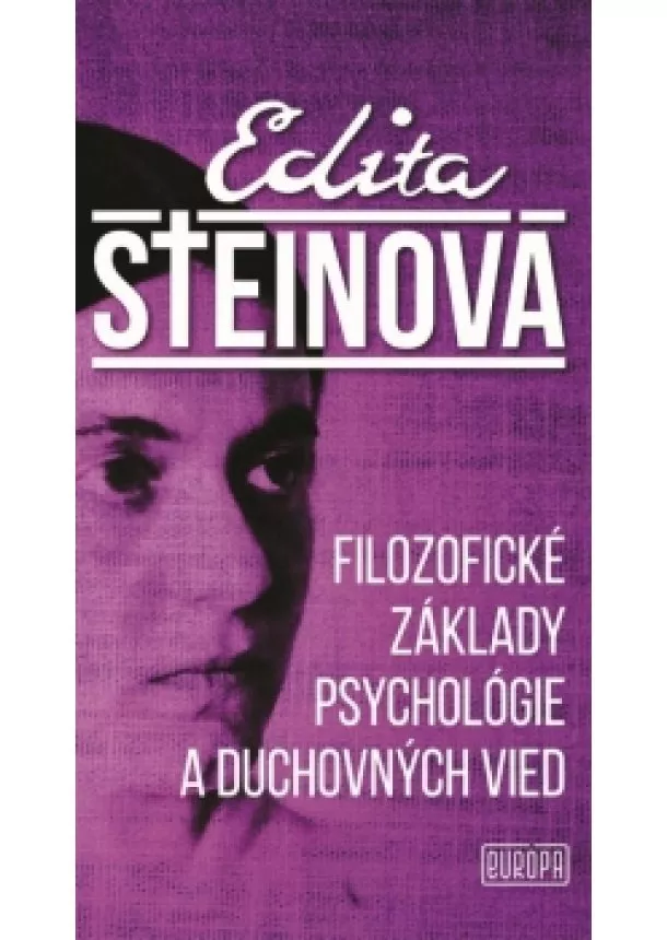 Edita Steinová - Filozofické základy psychológie a duchovných vied