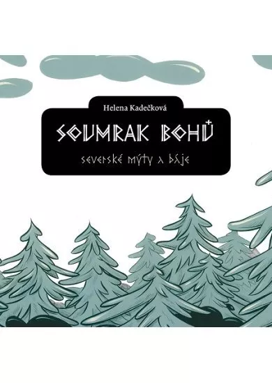 Soumrak bohů - Severské mýty a báje