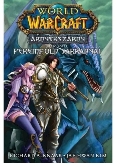 World of Warcraft: Árnyékszárny - Peremföld sárkányai - Árnyékszárny-duológia 1. rész (képregény, manga)