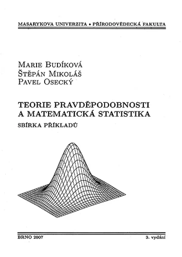BUDIKOVA,MIKOLAS,OSECKY - Teorie pravděpodobnosti a matematická statistika. Sbírka příkladů.