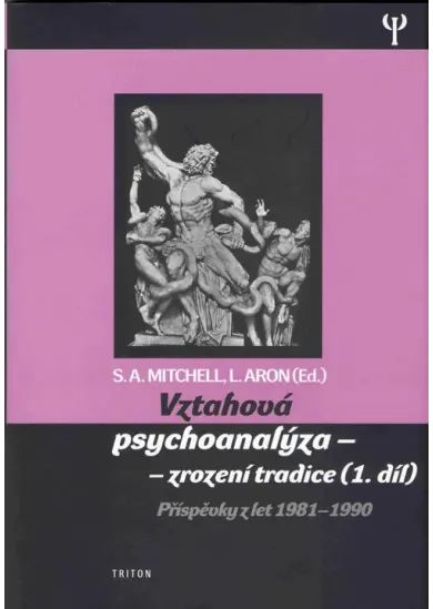 Vztahová psychoanalýza I. díl