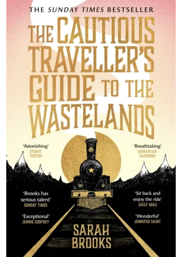 Sarah Brooks - The Cautious Travellers Guide to The Wastelands