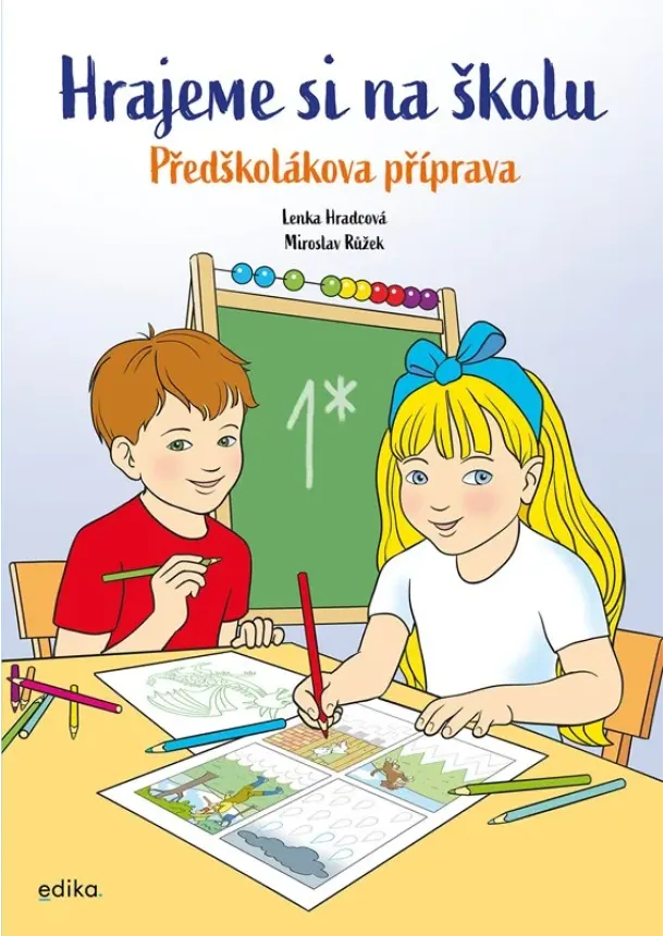 Lenka Hradcová - Hrajeme si na školu: Předškolákova příprava