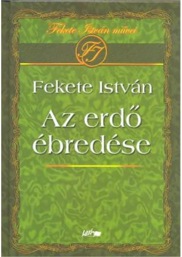 FEKETE ISTVÁN - AZ ERDŐ ÉBREDÉSE