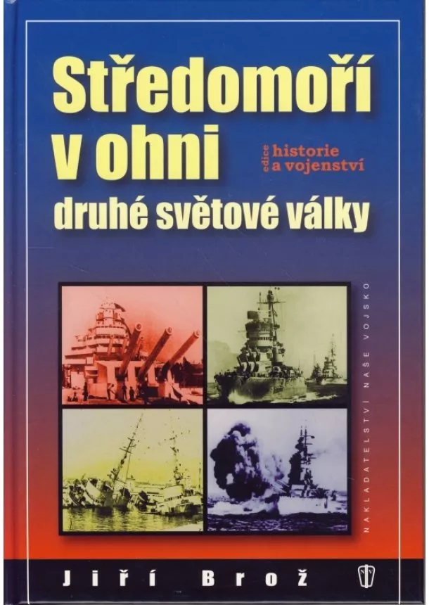 Brož Jiří - Středomoří v ohni druhé světové války