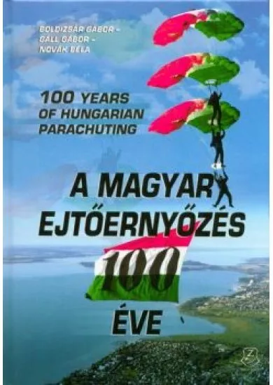 A magyar ejtőernyőzés 100 éve